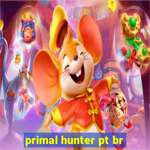 primal hunter pt br